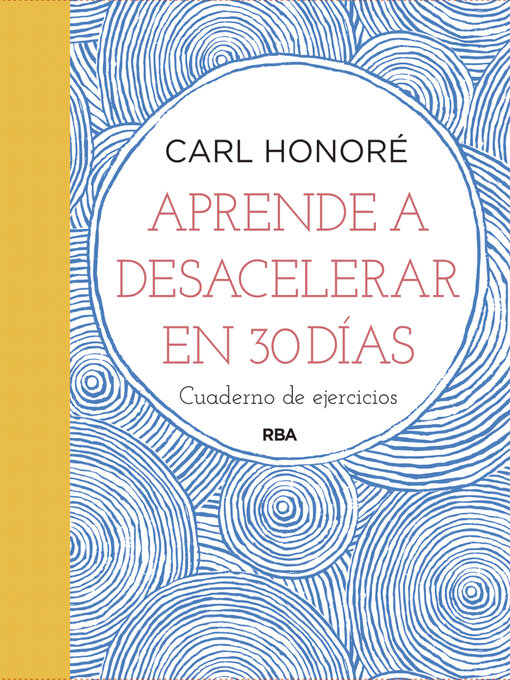 Title details for Aprende a desacelerar en 30 días by Carl Honoré - Available